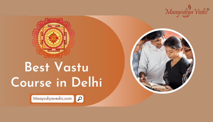 Best Vastu Course in Delhi
