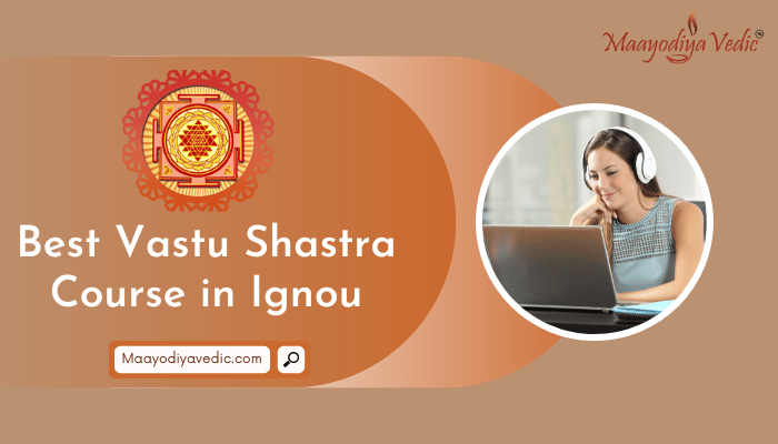 Best Vastu Shastra Course in Ignou